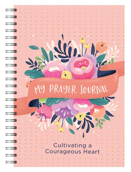 My Prayer Journal: Cultivating A Courageous Heart