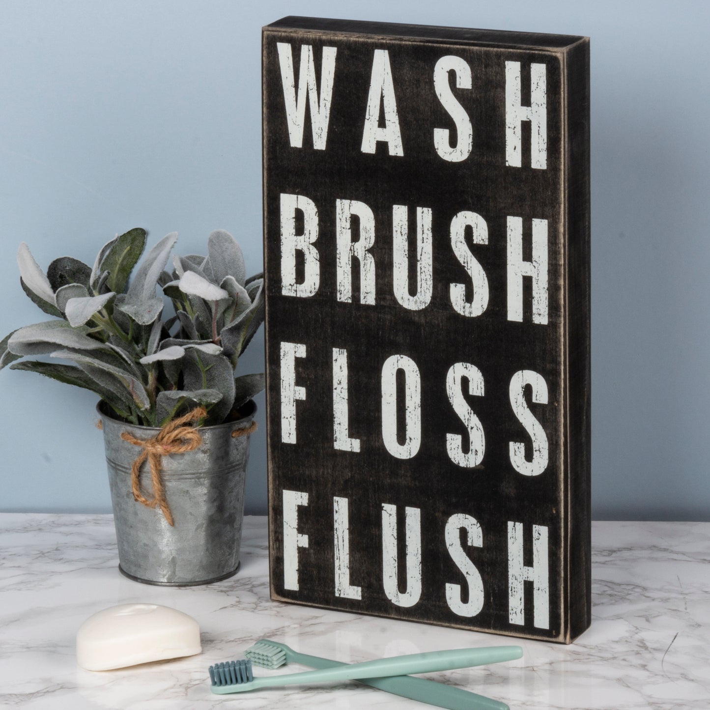 Wash Brush Floss Flush Box Sign